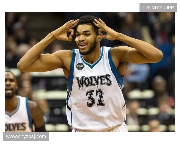 卡尔安东尼唐斯在NBA赛季中的表现与未来发展展望分析